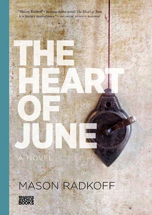 Item #00017 The Heart of June. Mason Radkoff