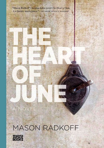 Item #00017 The Heart of June. Mason Radkoff.