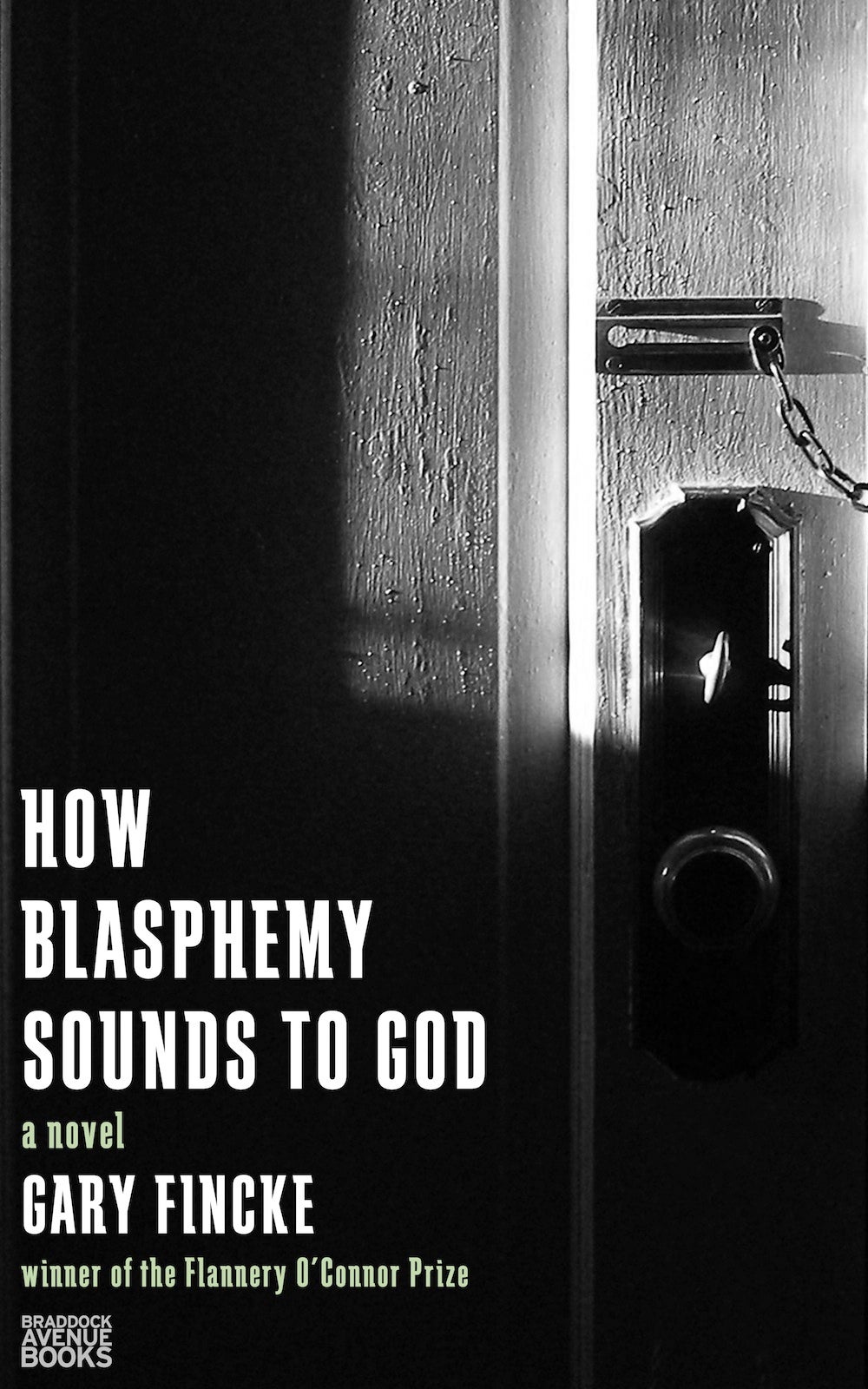 How Blasphemy Sounds to God by Gary Fincke on Braddock Avenue Books