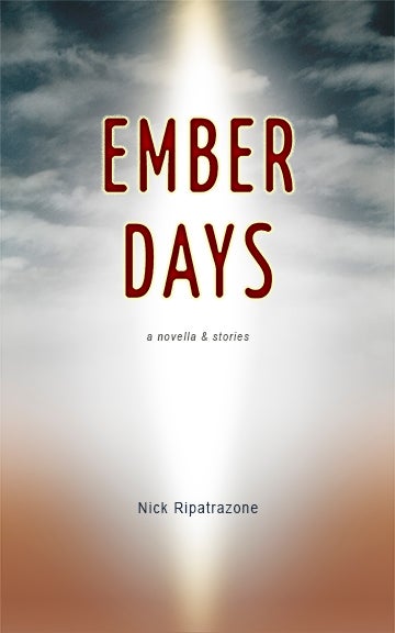 Item #00023 Ember Days. Nicholas Ripatrazone.