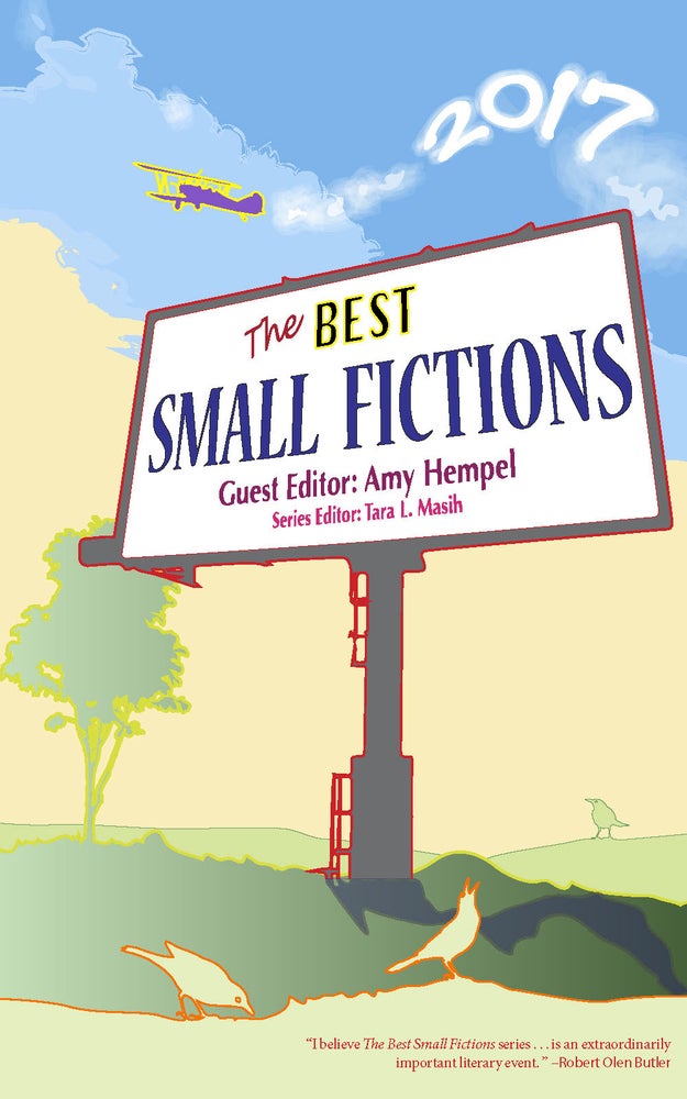 Item #00029 The Best Small Fictions 2017. The Best Small Fictions.