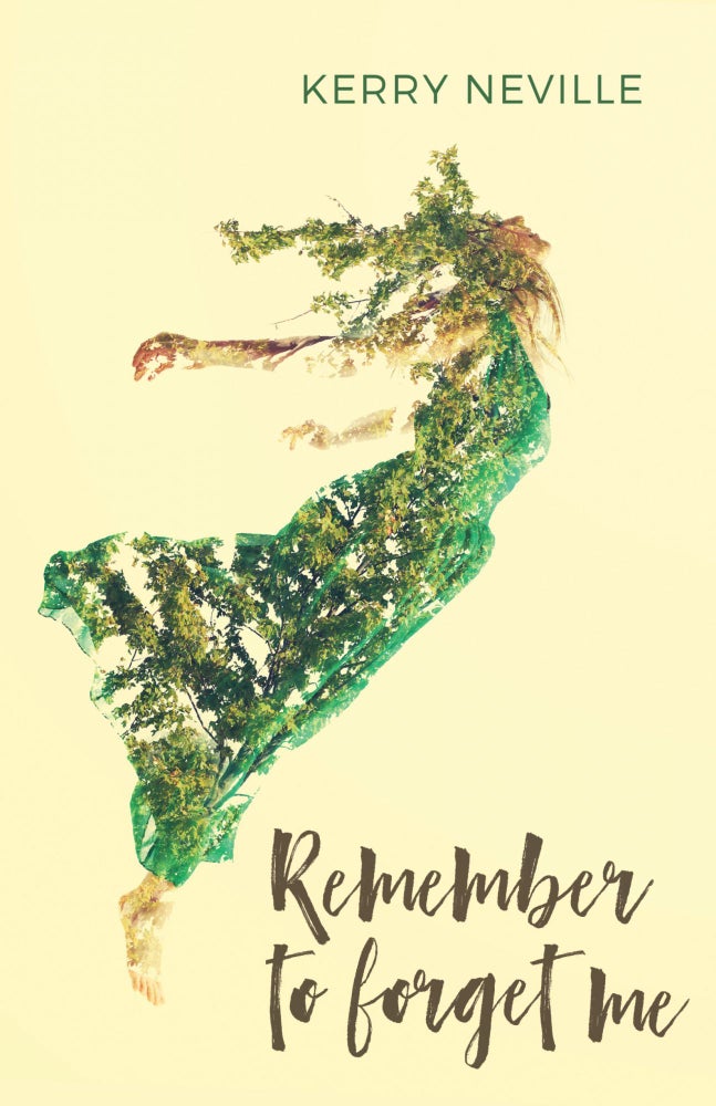 Item #00031 Remember to Forget Me. Kerry Neville.